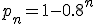 p_n=1-0.8^n